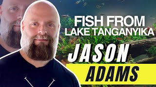 The Truth About Fish From Lake Tanganyika  Jason Adams
