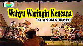 WAHYU WARINGIN KENCONO - KI ANOM SUROTO (indosiar)