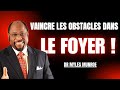 IDENTIFIER ET SURMONTER LES OBSTACLES SPIRITUELS DANS VOTRE FOYER - DR MYLES MUNROE.