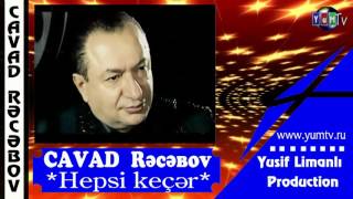 Cavad Recebov  -  Hepsi kecər