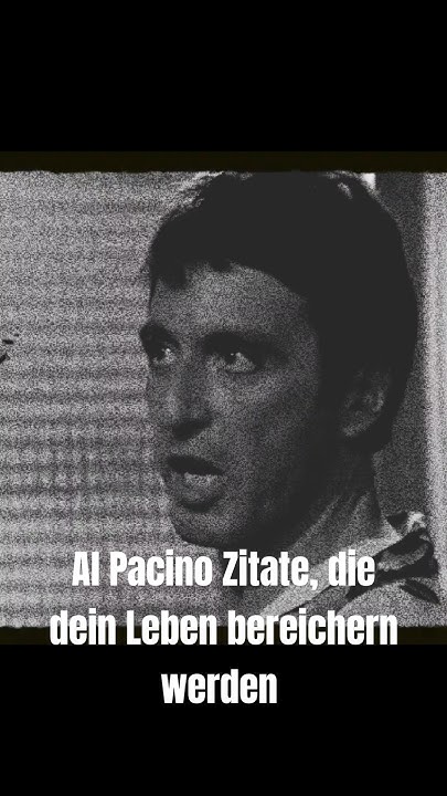 Al Pacino Zitate, die dein Leben bereichern werden! #alpacino #
