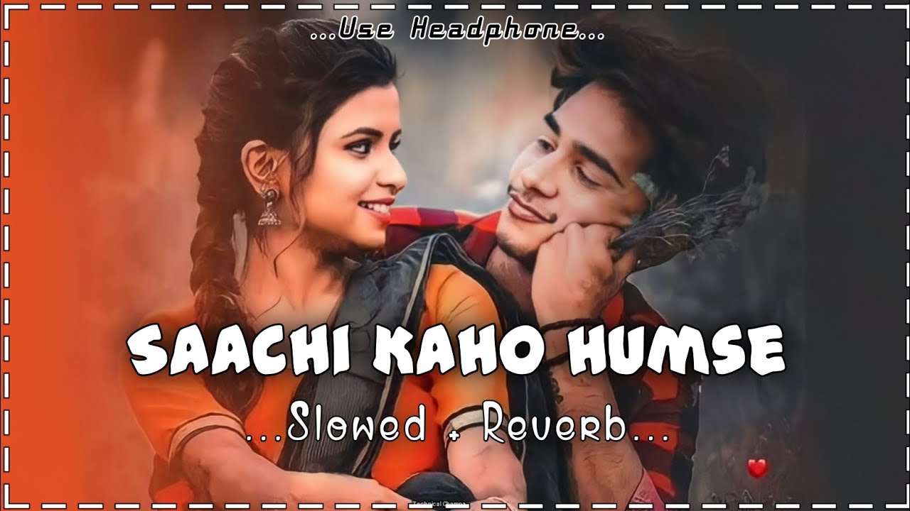 Humse Saachi Kaho Humse Tumko Kitna Pyar Hai | Slowed+Reverb Lo-fi Song Old ...
