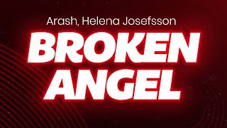 Download Lagu Arash - Broken Angel (ft. Helena Josefsson) (lyrics/letra) MP3