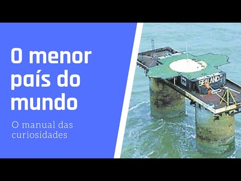 Qual o MENOR PAÍS do MUNDO? (Principado de SEALAND) | O MANUAL DAS CURIOSIDADES