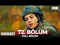 Savaşçı 72. Bölüm