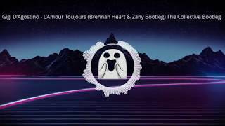 (Hardstyle) Gigi D'Agostino - L'Amour Toujours (Brennan Heart & Zany Bootleg) The Collective Bootleg