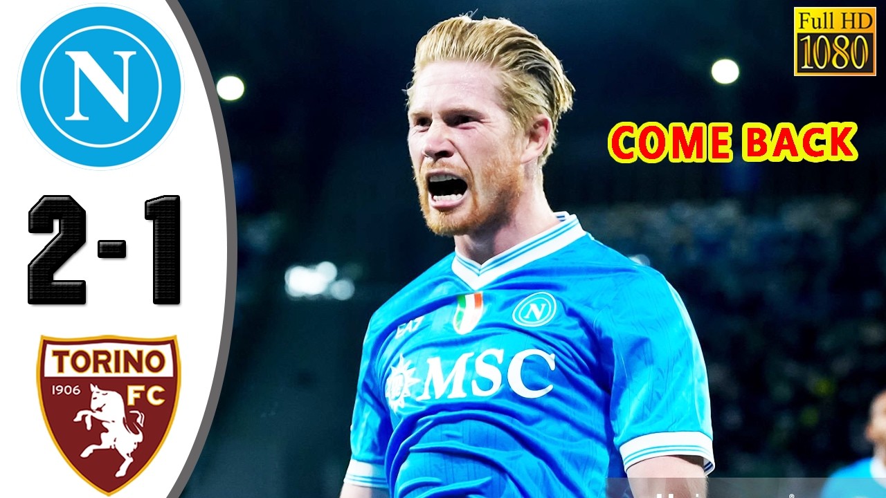 Napoli vs Torino 2-1 Highlights & All Goals 2026 🔥 Kevin De Bruyne Comeback