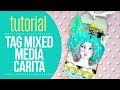 Tutorial Tag Carita con Mixed Media - por Wilma