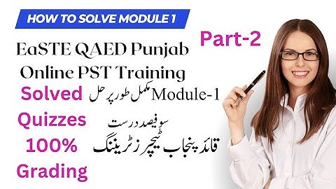 How to Complete EaSTE QAED Punjab PSTs Training Module-1 Unit 1|Solved A to Z |Part-2@FDSEducation
