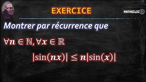 🔴MATHSCLIC EXERCICE | DÉMONSTRATION PAR RÉCURRENCE DE L