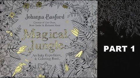 MAGICAL JUNGLE|JOHANNA BASFORD|PART 1