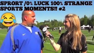 SPRORT /0% LUCK 100% STRANGE SPORTS MOMENTS!! #2 DAILY MOMENT