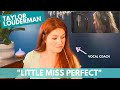 TAYLOR LOUDERMAN "Little Miss Perfect" - Vocal coach reacts