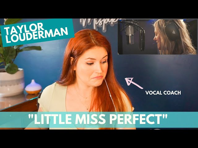 TAYLOR LOUDERMAN Little Miss Perfect - Vocal coach reacts class=