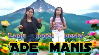 Download Lagu Ade Manis – lagu Joget Pesta acara terbaru MP3 Download Lagu Ade Manis – lagu Joget Pesta acara terbaru MP3