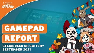 Turning Rejection Into Triumph & Steam Deck vs Switch OLED | The GamePad Report (September 2021)