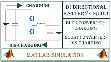 MATLAB Simulation of a  Bidirectional Battery Circuit Using Buck/Boost Converter.