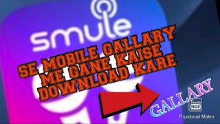 HOW TO DOWNLOAD SONGS FROM SMULE TO MOBILE GALLERY . screenshot 2