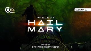 Session 07 - Did Project Hail Mary Live Up to the Hype?