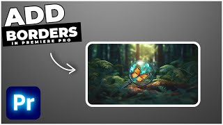 How To Add BORDERS To VIDEO In Premiere Pro screenshot 4