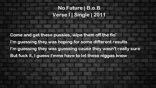 No Future - B.o.B - Lyrics