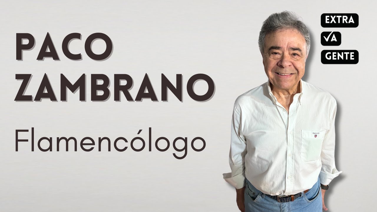 Extravagente #13 | PACO ZAMBRANO, flamencólogo - De las raíces al mañana: flamenco contado con alma