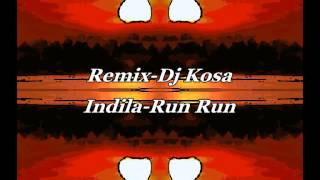 Remix - Dj Kosa - Indila - Run Run