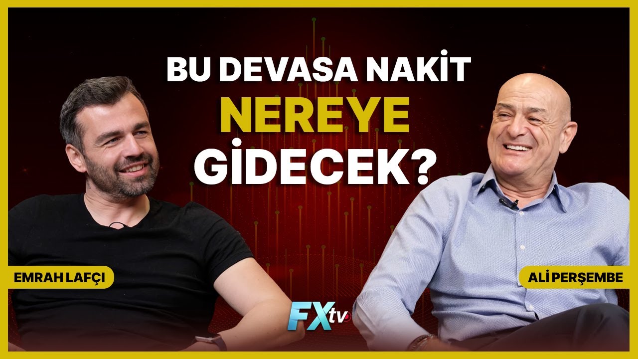 Bu Devasa Nakit Nereye Gidecek? | Lafçı&Perşembe | Emrah Lafçı ve Ali Perşembe