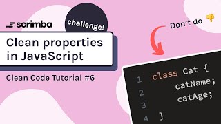 Clean Properties in JavaScript | Clean Code Tutorial