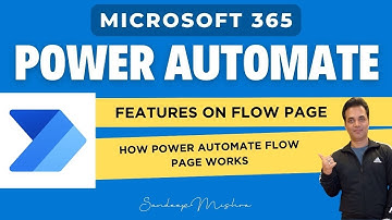 Microsoft Power Automate - How Power Automate Flow Features Work - Features Of Flow Page