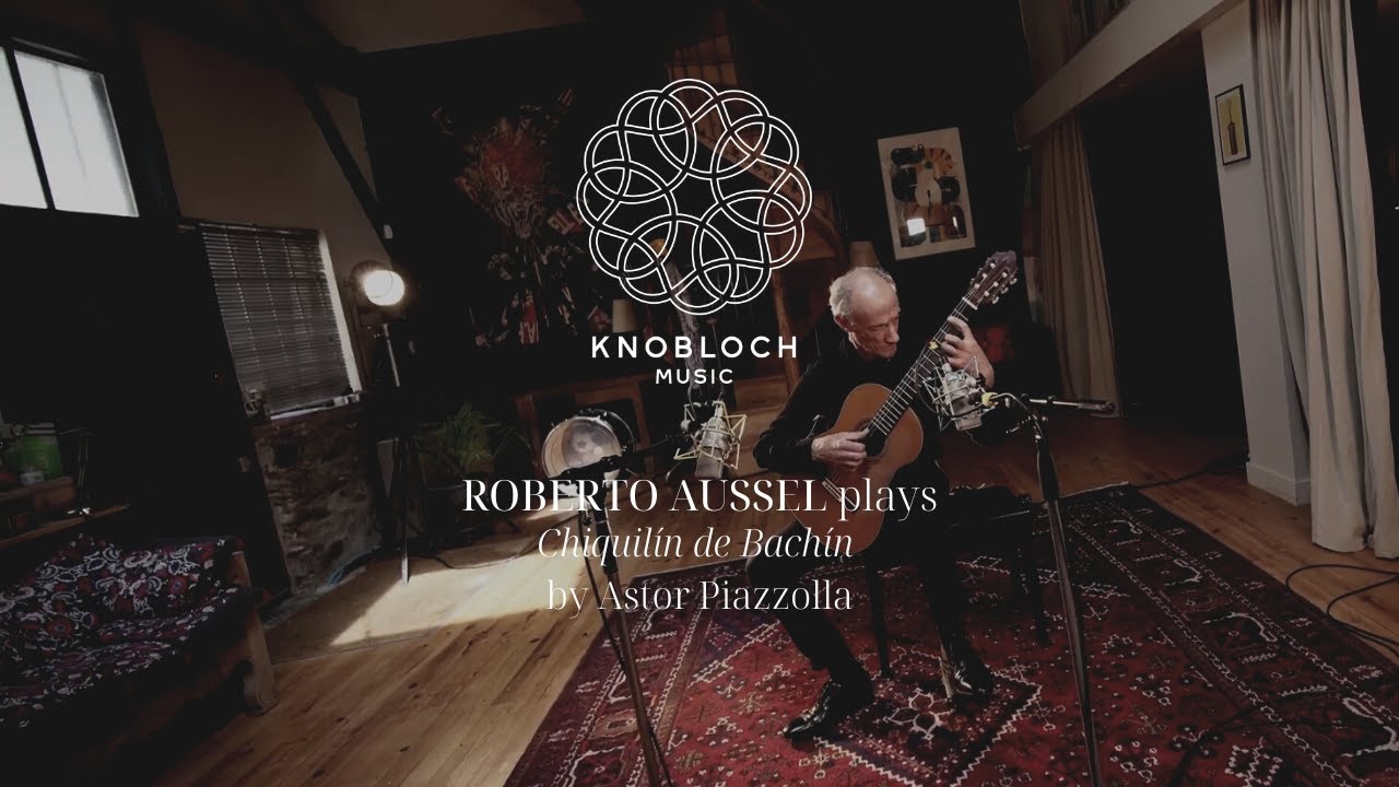 Roberto Aussel plays Chiquilín de Bachín by Astor Piazzolla