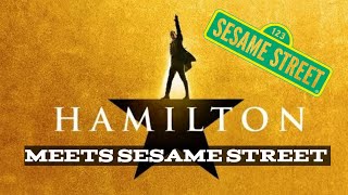 HAMILTON - SESAME STREET MUSICAL!