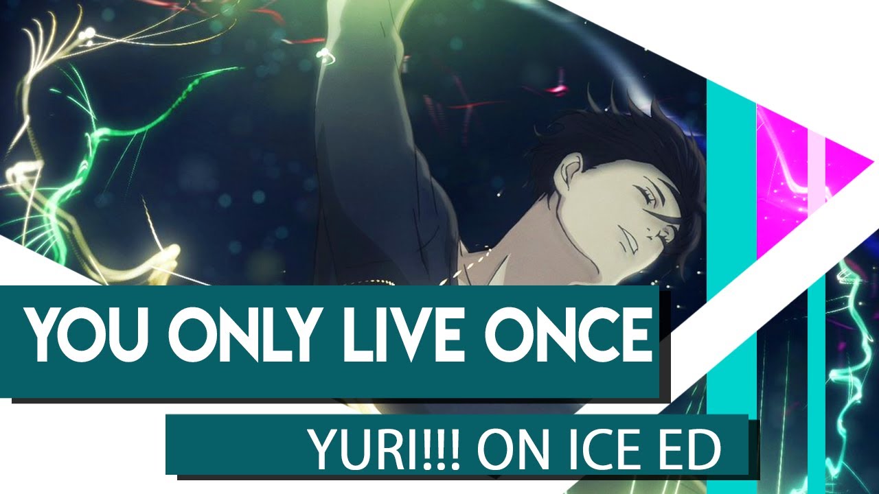Yuri On Ice You Only Live Once Lyrics
