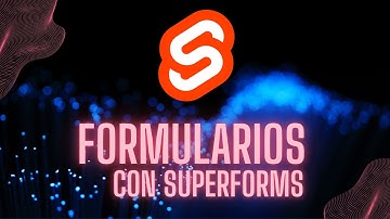 Superforms en SvelteKit: Formularios con Validación Fácil 🚀
