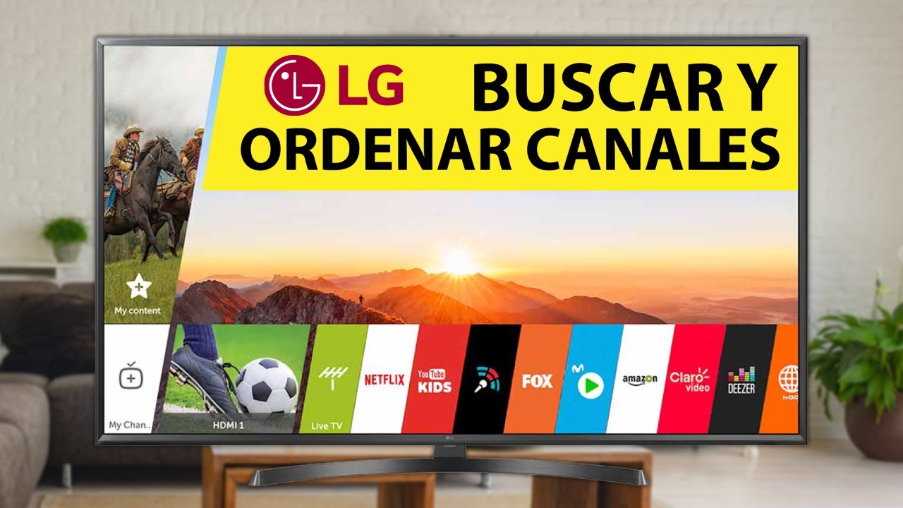 Cómo BUSCAR y ORDENAR CANALES en Televisión LG WebOS Smart tv Cómo BUSCAR y ORDENAR CANALES en Televisión LG WebOS Smart tv