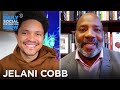 Jelani Cobb - Preventing Another Trump & Improving Policing | The Daily Social Distancing Show