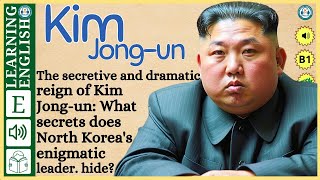 interesting story in English 🔥      Kim Jong-un 🔥 story in English with Narrative Story
