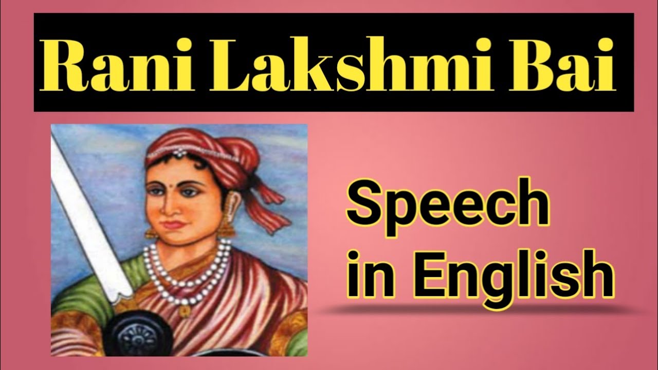 Essay On Rani Lakshmi Bai In English | Speech On Rani Lakshmi Bai ...