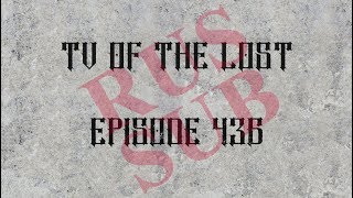 TV Of The Lost  — Episode 436 — Guadalajara MX, C3 Stage | rus subtitles