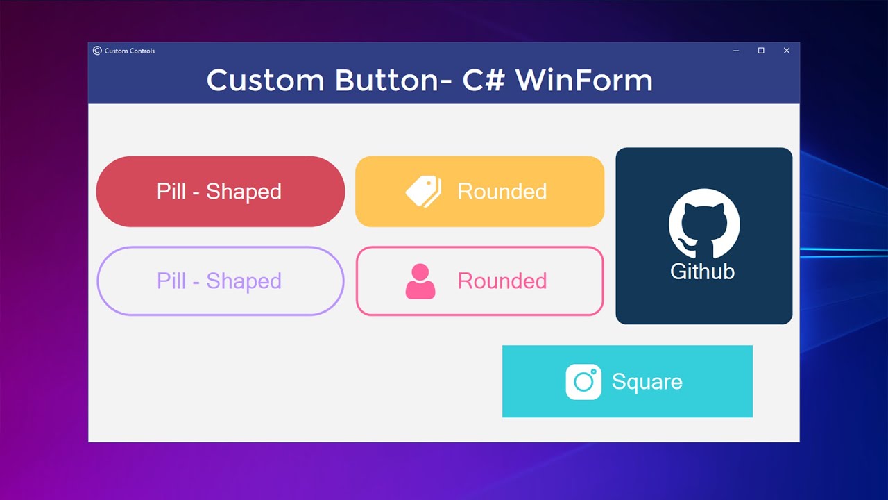 button ปุ่ม  New 2022  Custom Button - Rounded, Pill or Square Shape - WinForm C#