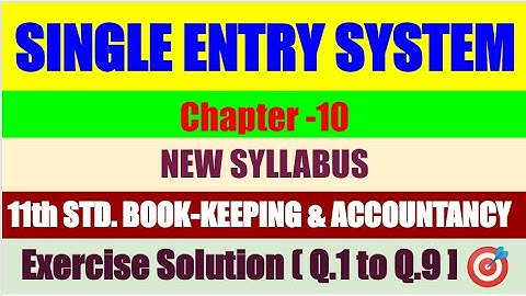 11th Std|Bookkeeping &Account Ch-10 Single Entry System |Exercise Solution|Q.1toQ.9|Pg No.355-358💯🎯
