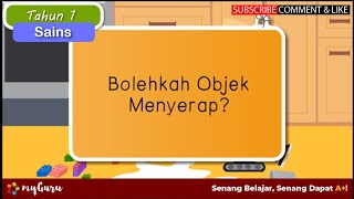 Tahun 1 | Sains | Bolehkah Objek Menyerap?