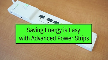Saving Energy is Easy with Advanced Power Strips