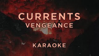 Currents - Vengeance • Karaoke