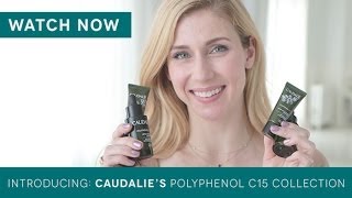Introducing Caudalie's Polyphenol C15 Collection