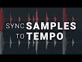 How to make any sample fit your project tempo in fl studio 20