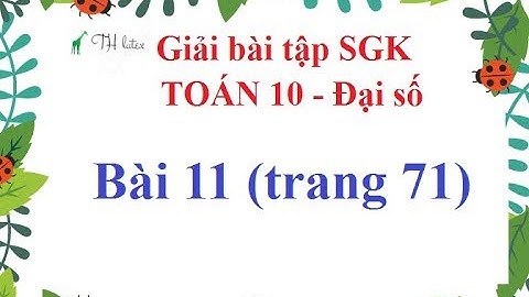 Giải bài 8 trang 71 agk toán 10 đại ssos năm 2024