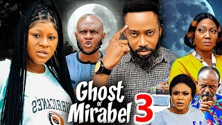 GHOST OF MIRABELSEASON 3-(NEW TRENDING MOVIE) Fredrick Leonard & Destiny Etiko 2023 Latest Movie