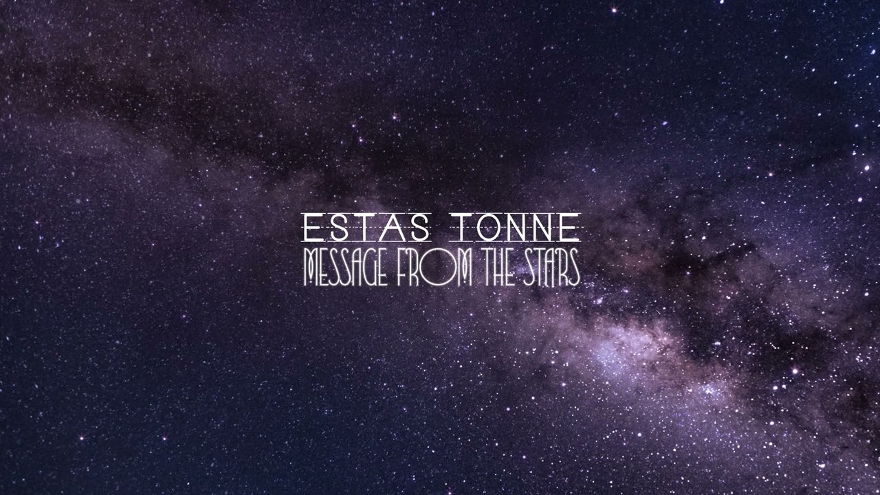 Estas Tonne || Message from the Stars 👇