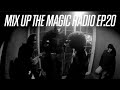 Mix up the magic radio ep8  ft d savage trippie redd devstacks rxknephew k suave lucki